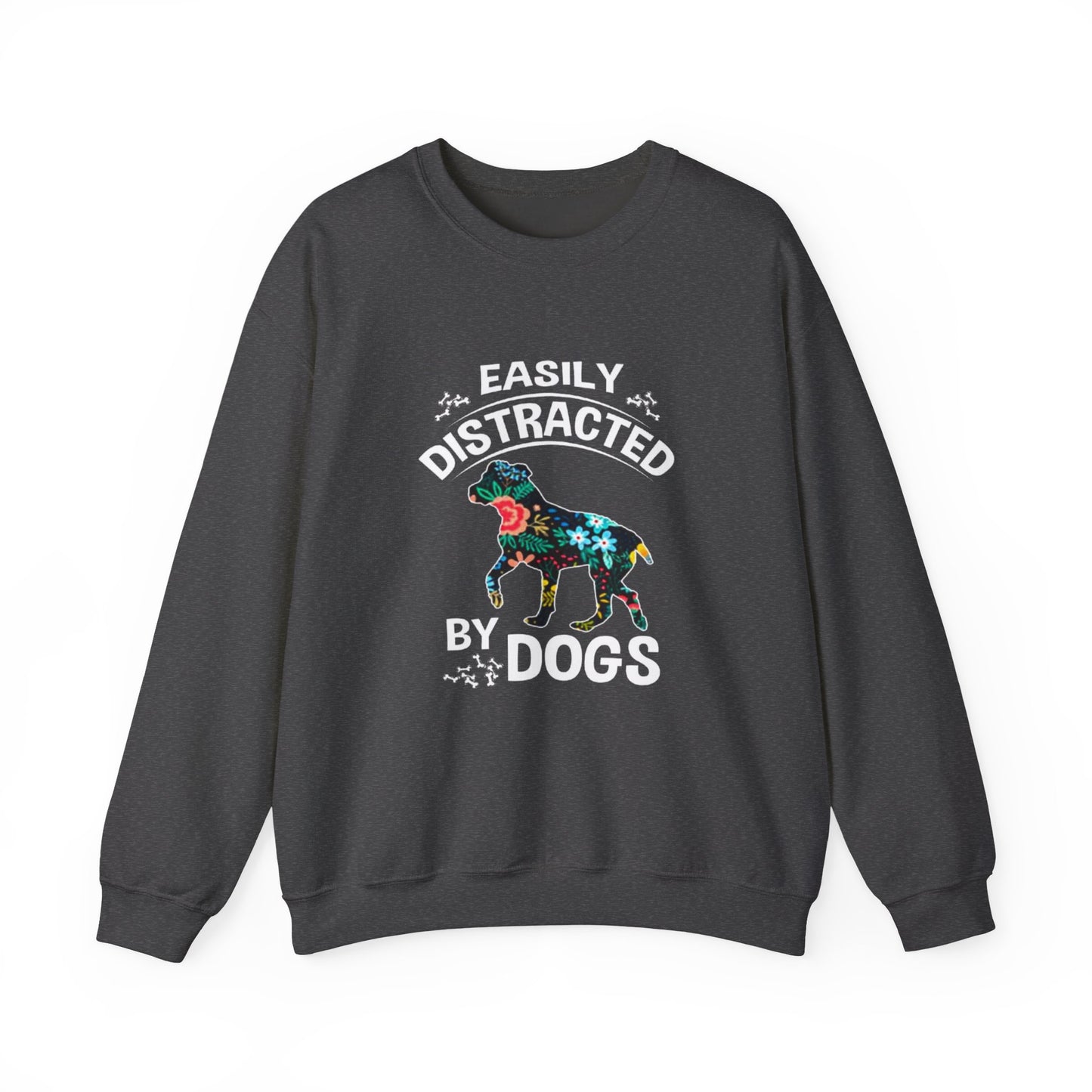 Easily Distracted by Dogs Sweatshirt