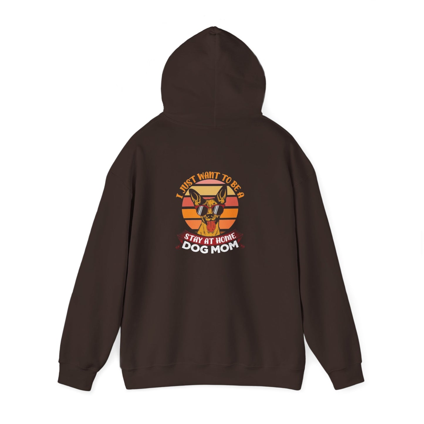 Dog Mom Stay at Home Hoodie