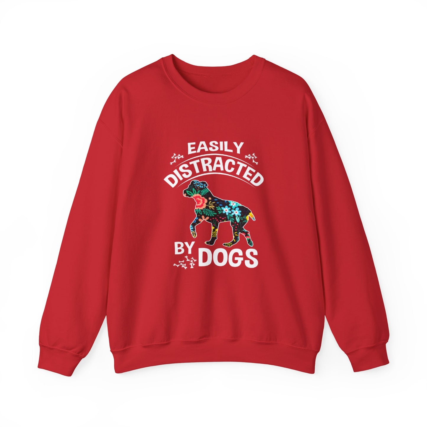 Easily Distracted by Dogs Sweatshirt