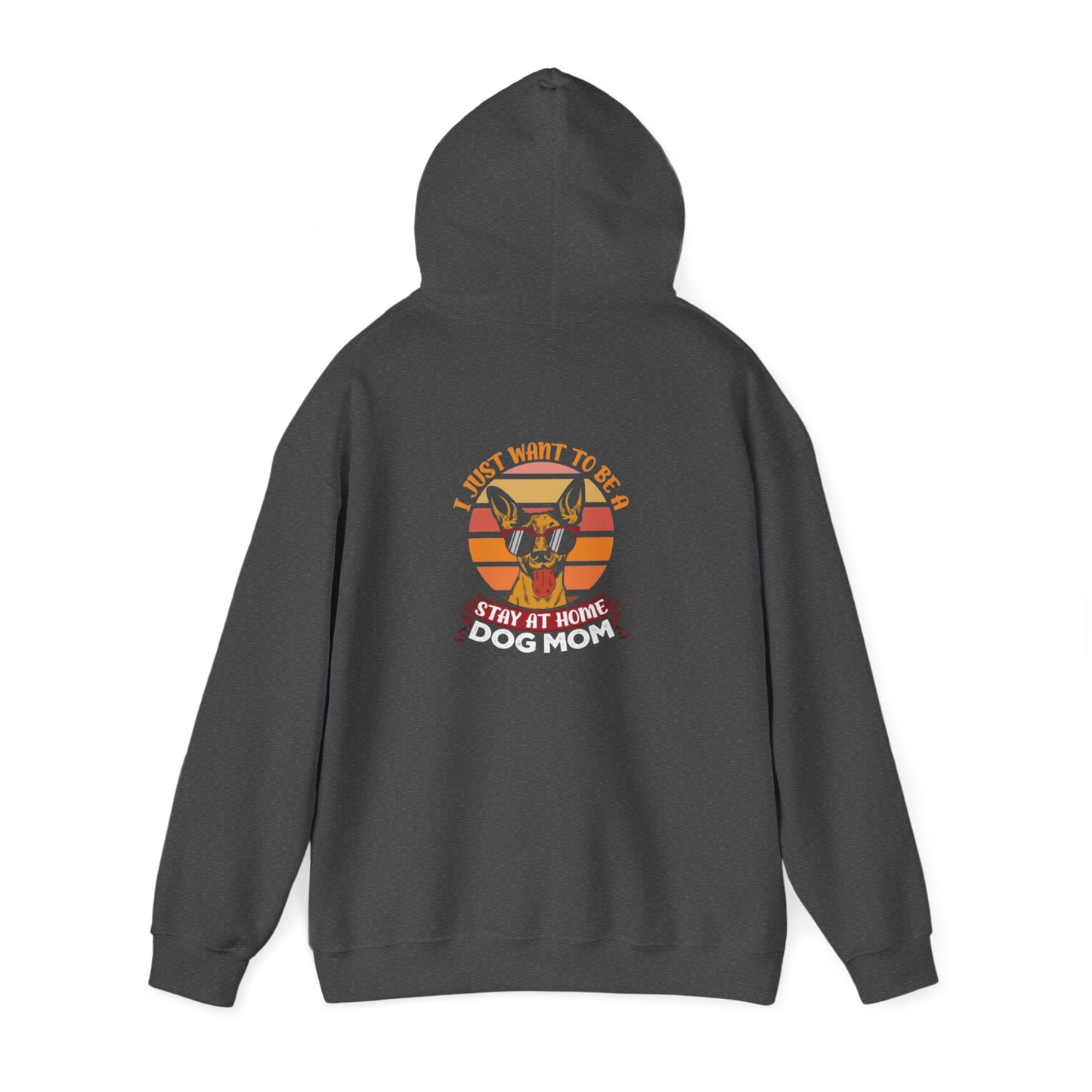 Dog Mom Stay at Home Hoodie
