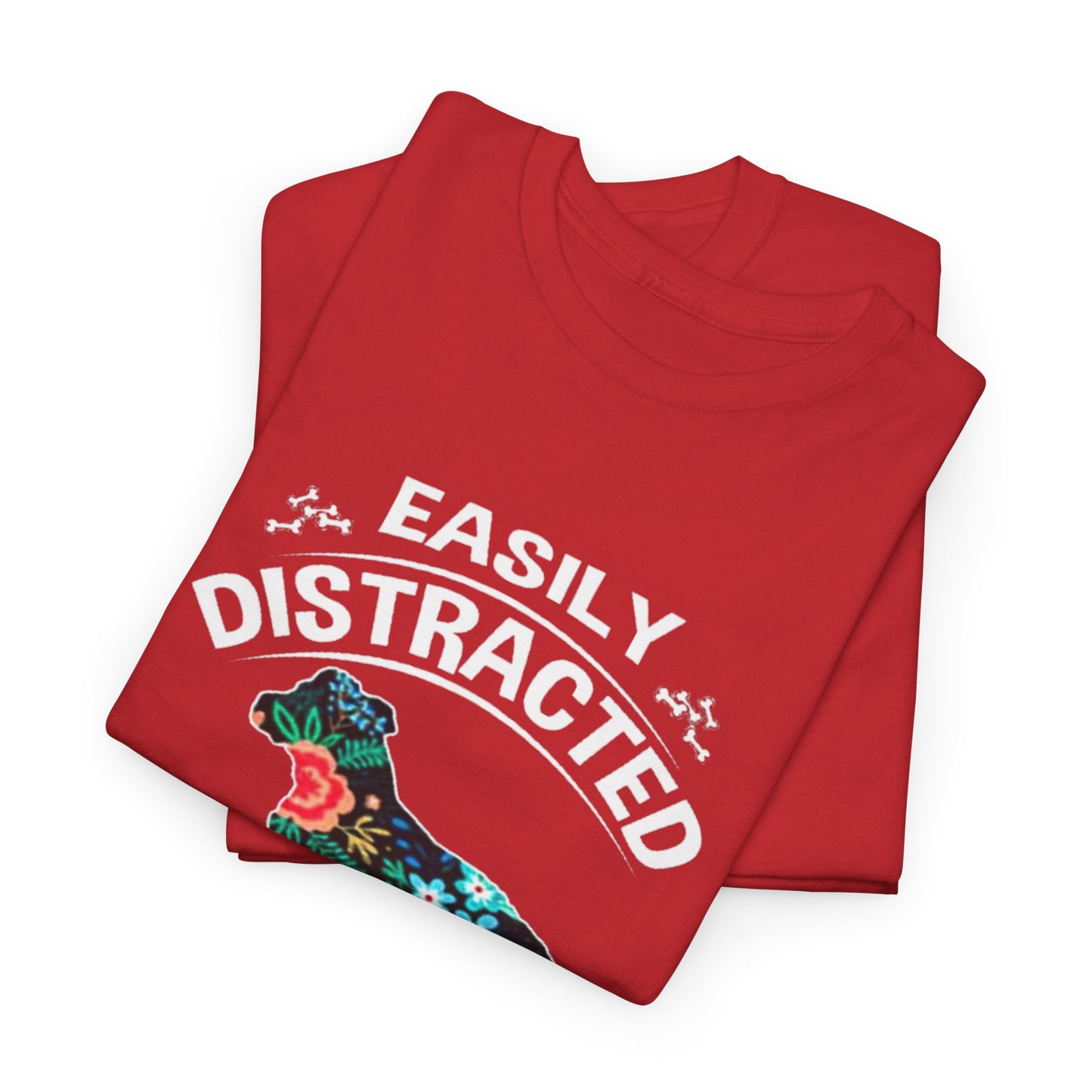 Easily Distracted by Dogs Tee