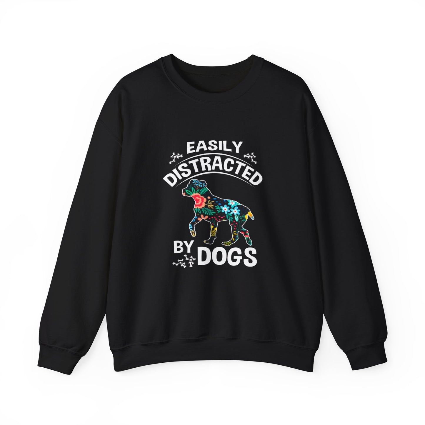 Easily Distracted by Dogs Sweatshirt