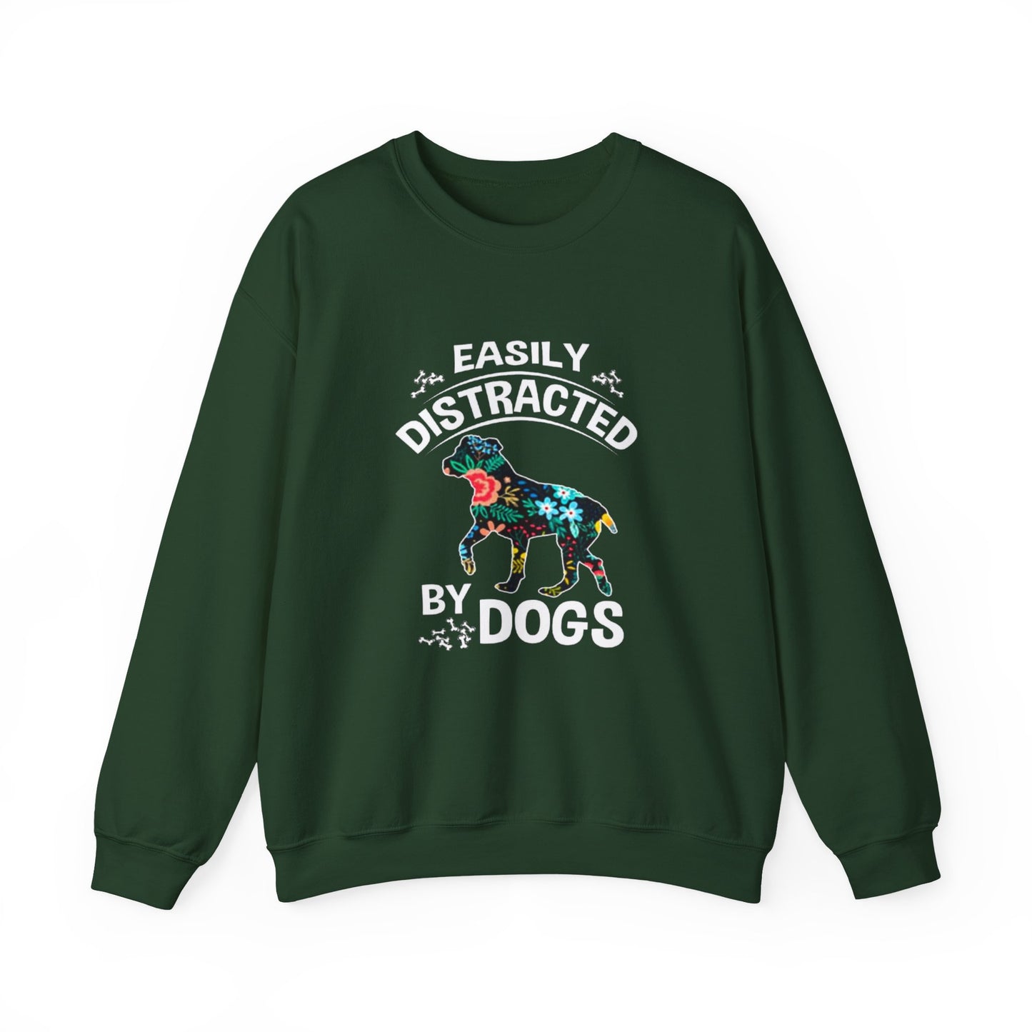 Easily Distracted by Dogs Sweatshirt