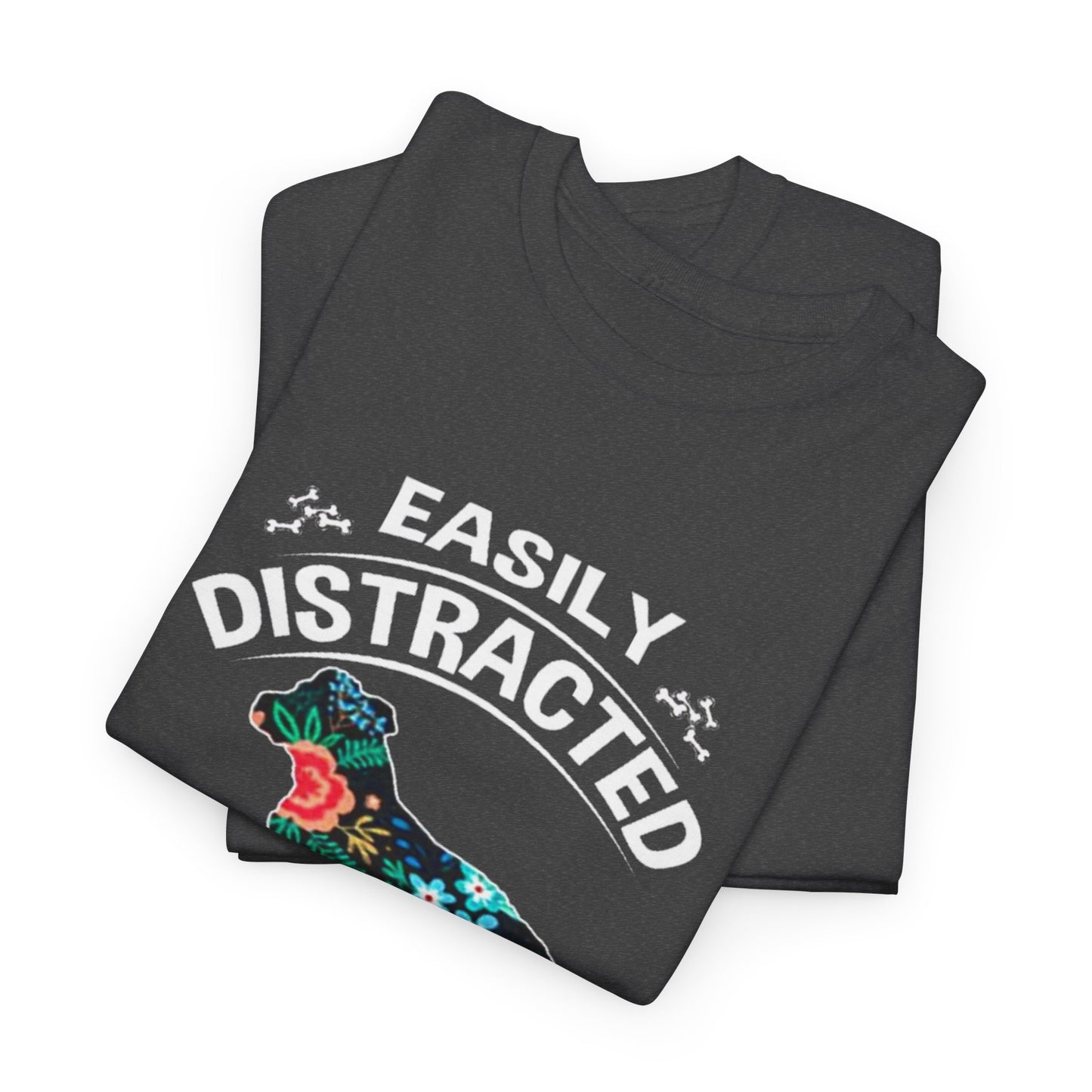Easily Distracted by Dogs Tee