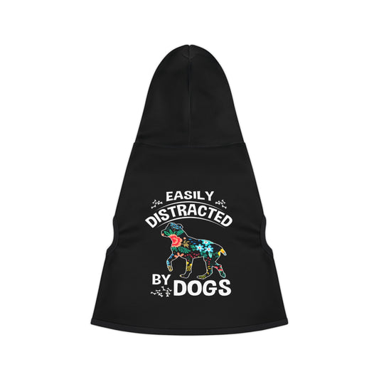 Easily Distracted by Dogs Pet Hoodie