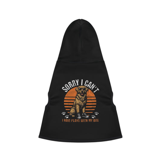 Pet Hoodie with 'Sorry I Can't' Design