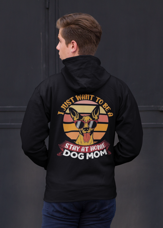 Dog Mom Stay at Home Hoodie